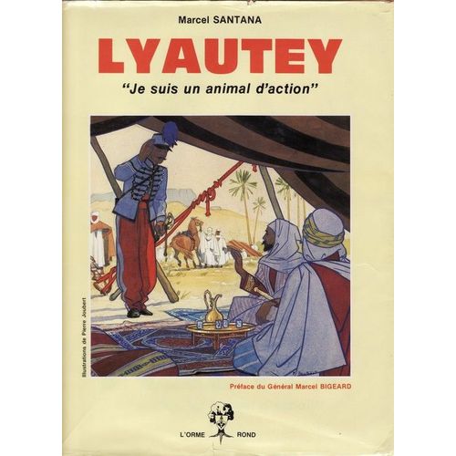 Lyautey Je Suis Un Animal D'action