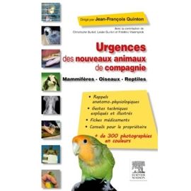 Urgences Des Nouveaux Animaux De Compagnie - Mammifères, Oiseaux, Reptiles