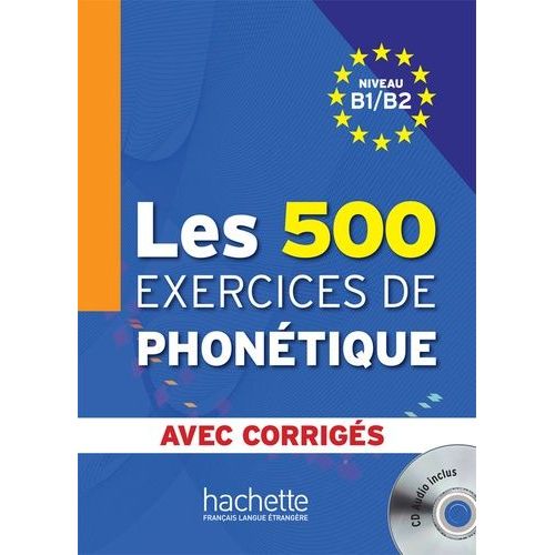 Les 500 Exercices De Phonétique - Niveau B1/B2 (1 Cd Audio Mp3)