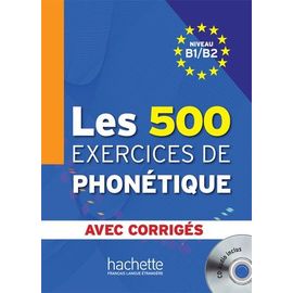 Les 500 Exercices De Phonétique - Niveau B1/B2 (1 Cd Audio Mp3)