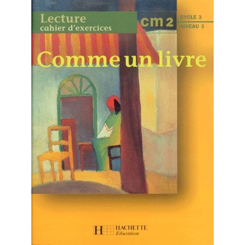 Lecture Cm2 Cycle 3 Niveau 3. Cahier D'exercices