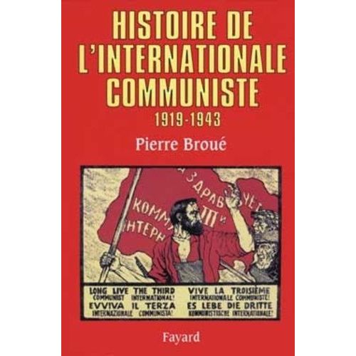 Histoire De L'internationale Communiste 1919-1943