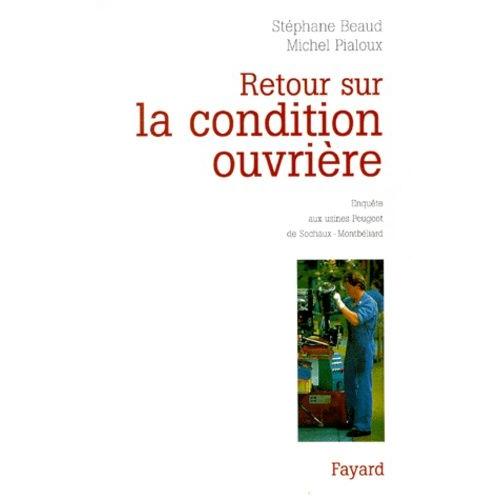 Retour Sur La Condition Ouvriere - Enquête Aux Usines Peugeot De Sochaux-Montbéliard