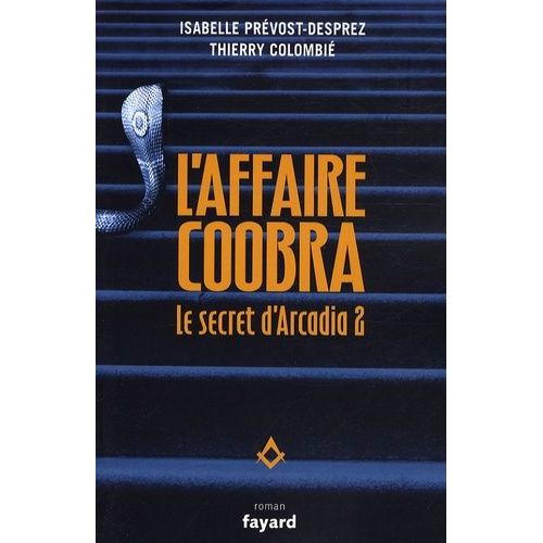 Le Secret D'arcadia Tome 2 - L'affaire Coobra