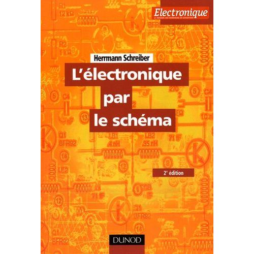 L'électronique Par Le Schéma