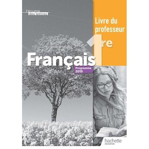 Français 1re L'écume Des Lettres - Livre Du Professeur