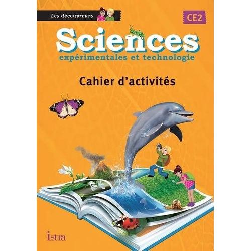 Sciences Expérimentales Et Technologie Ce2 - Cahier D'activités