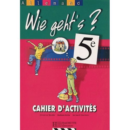 Allemand 5e Wie Geht's ? - Cahier D'activités