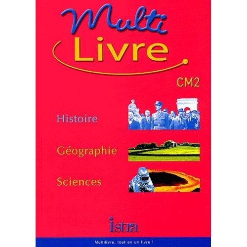 Multi-Livre Histoire-Géographie-Sciences Cm2