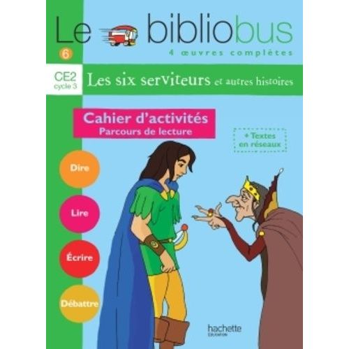 Le Bibliobus N° 6 Ce2 Parcours De Lecture De 4 Oeuvres Littéraires - Cahier D'activités