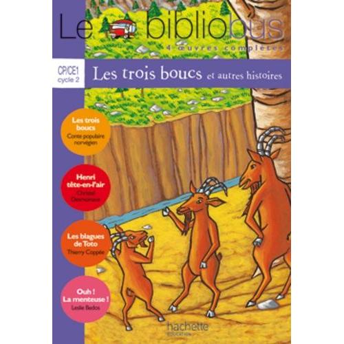 Le Bibliobus N° 12 Cp/Ce1 Cycle 2 Parcours De Lecture De 4 Oeuvres Complètes : Les Trois Boucs, Conte Populaire Norvégien - Henri Tête-En-L'air De Christel Desmoineaux - Les Blagues De Toto...