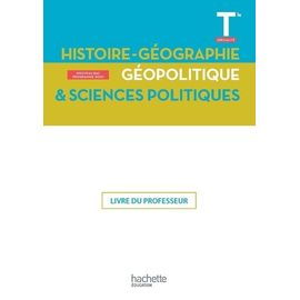 Histoire-Géographie, Géopolitique, Sciences Politiques Tle Spécialité - Livre Du Professeur