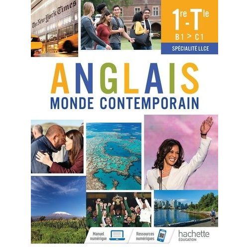 Anglais Monde Contemporain 1re-Tle B1>C1 Spécialité Llce