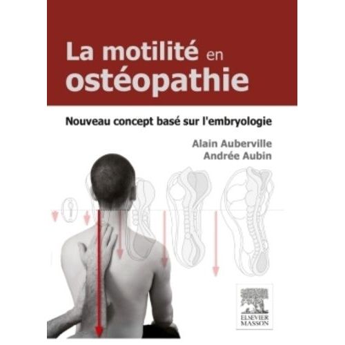La Motilité En Ostéopathie - Nouveau Concept Basé Sur L'embryologie