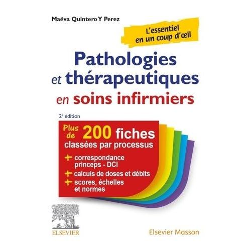 Pathologies Et Thérapeutiques En Soins Infirmiers - 215 Fiches Pour Esi Et Infirmiers