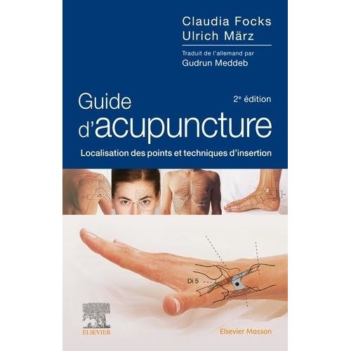 Guide D'acupuncture - Localisation Des Points Et Techniques D'insertion