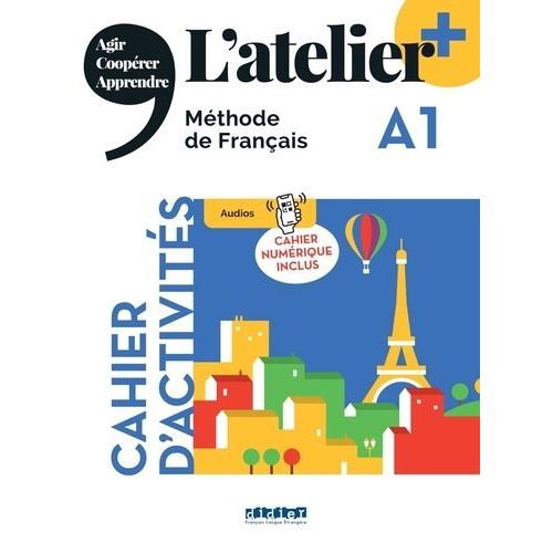 L'atelier+ A1: Cahier D'activités Mit Didierfle.App Und E-Book