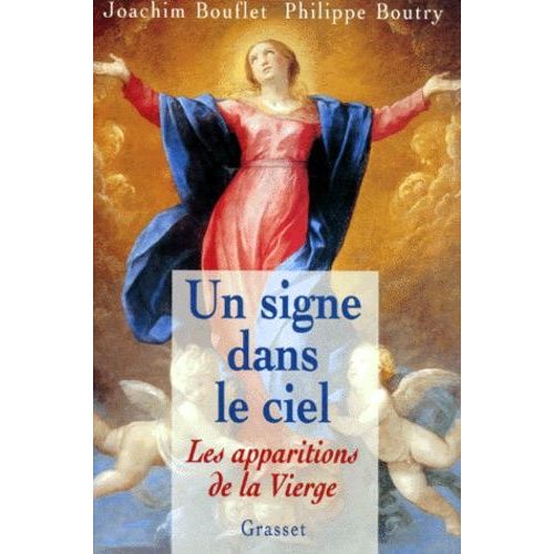 Un Signe Dans Le Ciel - Les Apparitions De La Vierge