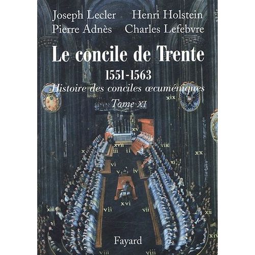 Le Concile De Trente 1551-1663 - Deuxième Partie