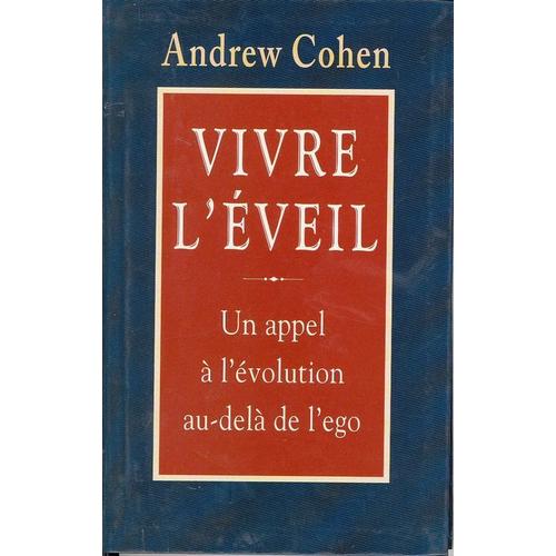 Vivre L'éveil - Un Appel À L'évolution Au-Delà De L'ego