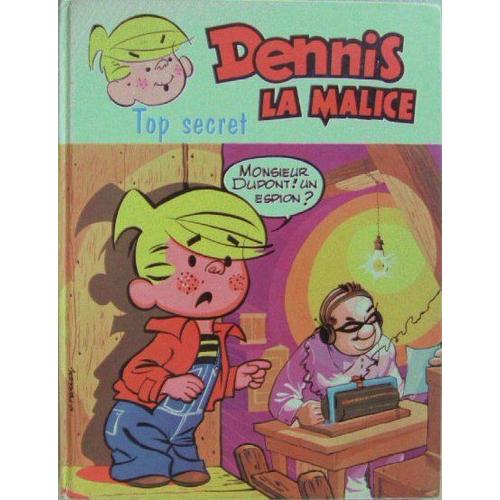 Dennis La Malice : Top Secret !