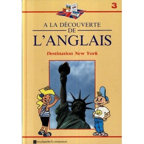 A La Découverte De L'anglais En 12 Volumes Et 12 Cassettes : Tome 3 : Destination New York