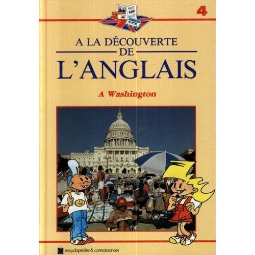 A La Découverte De L'anglais En 12 Volumes Et 12 Cassettes : Tome 4 : A Washington