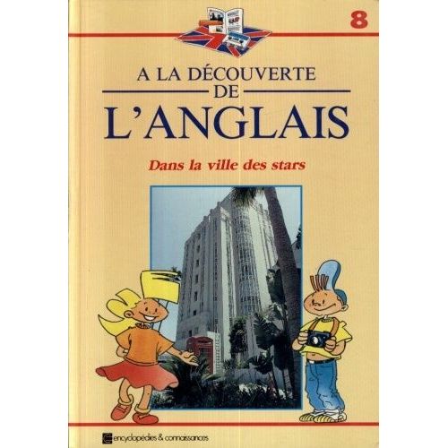 A La Découverte De L'anglais En 12 Volumes Et 12 Cassettes : Tome 8 : Dans La Ville Des Stars