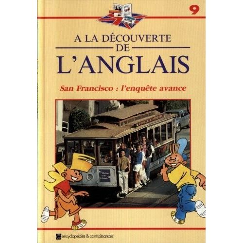 A La Découverte De L'anglais En 12 Volumes Et 12 Cassettes : Tome 9 : San Francisco, L'enquête Avance