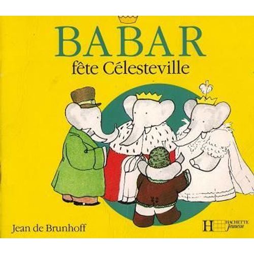Babar Calin Tome 10 - Babar Fête Célesteville