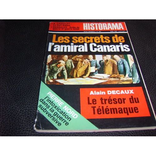 Historama  N° 245 : Les Secrets De L Amiral Canaris/Telemaque/Jonques Chinoises/Drole De Guerre/Le Vert Galant Et Ses Amours/Otton 1er Fondateur De L Empire Germanique