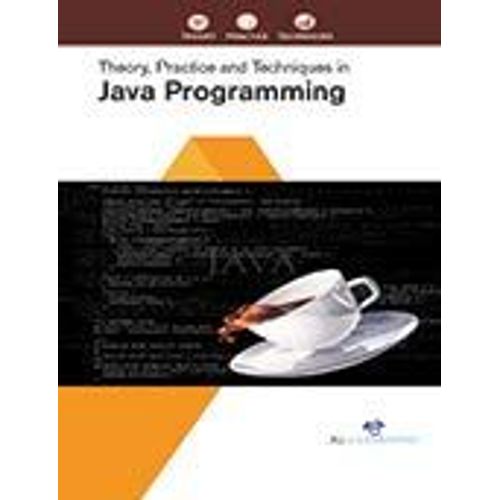 Theory, Practice And Techniques In Java Programming