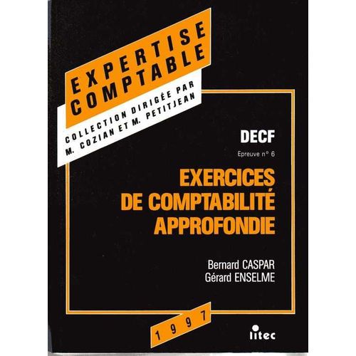 Exercices De Comptabilité Approfondie - Decf, Épreuve N° 6