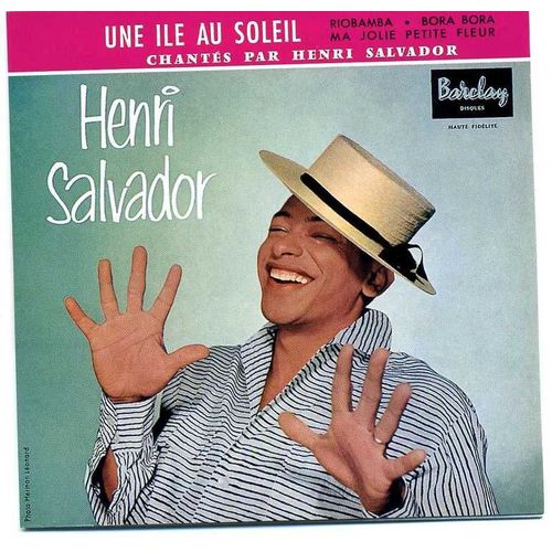 HENRI SALVADOR (Une Ile Au Soleil - Riobamba - Bora Bora