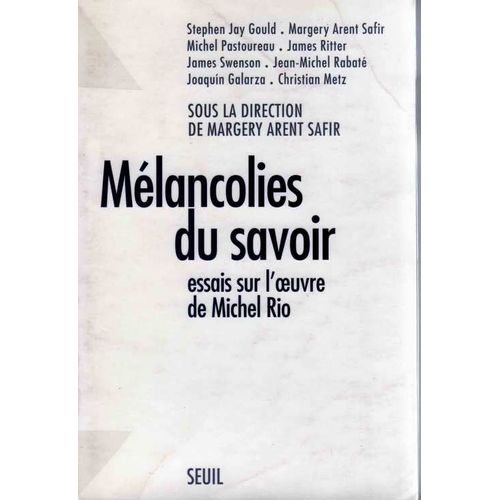 Mélancolies Du Savoir - Essais Sur L'oeuvre De Michel Rio