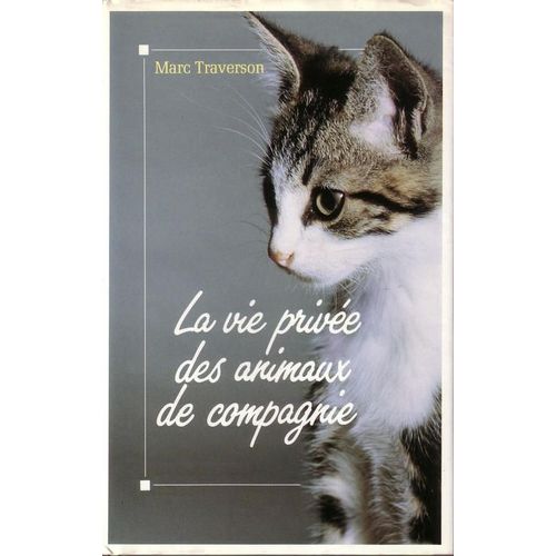 La Vie Privée Des Animaux De Compagnie