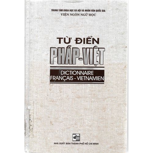 Tu Dien Phap-Viet / Dictionnaire Français-Vietnamien