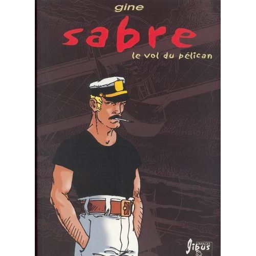 Sabre N° 1 - Le Vol Du Pélican