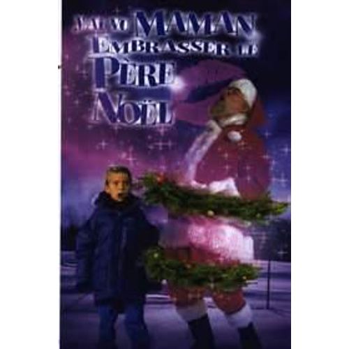 J'ai Vu Maman Embrasser Le Pére Noel