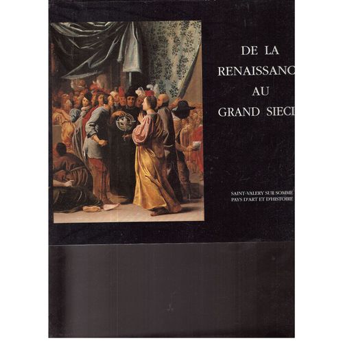 De La Renaissance Au Grand Siecle Saint-Valery Sur Somme