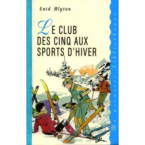 Le Club Des Cinq Aux Sports D'hiver