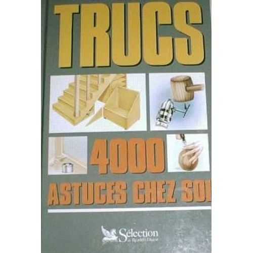 Trucs- 4000 Astuces Chez Soi