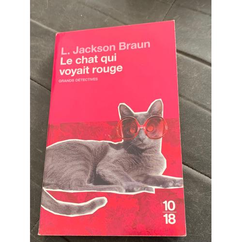 Le Chat Qui Voyait Rouge. L. Jackson Braun