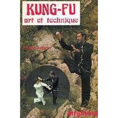 Kung-Fu Wu-Shu - Art Et Technique