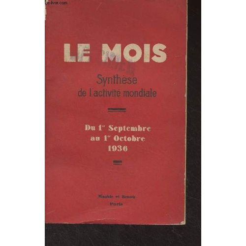 Le Mois, Synthèse De L Activité Mondiale - Du 1er Septembre Au 1er Octobre 1936 (N°69)