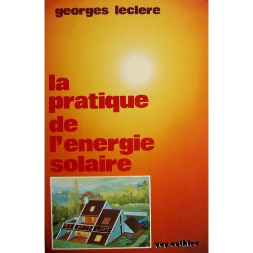 La Pratique De L'énergie Solaire