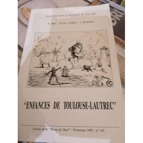 Livre Enfances De Toulouse - Lautrec Extraits De La Revue Du Tarn Association Pour La Sauvegarde Du Vieil Albi H. Bru - M - Th. Cabot - J. Roques Édition ( 1992)