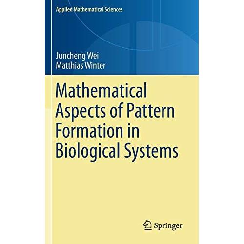 Mathematical Aspects Of Pattern Formation In Biological Systems (Applied Mathematical Sciences (189))