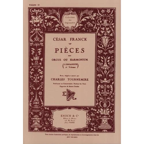 César Franck Pieces Pour Orgue Ou Harmonium L Organiste 2e Volume Revu Doigte Et Annote Par Charles Tournemire (Ed. Enoch)
