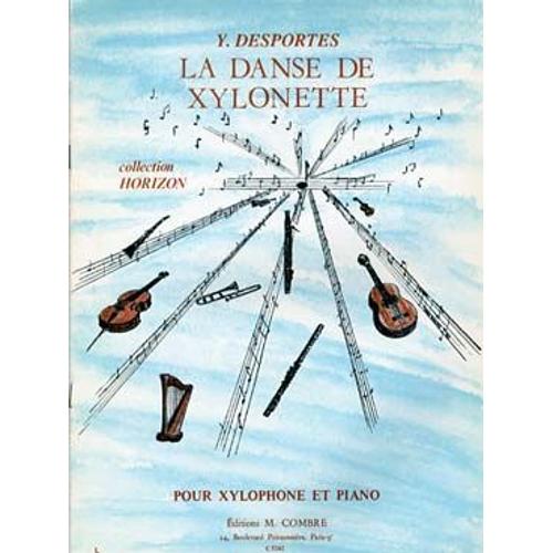 Y. Desportes : La Danse De Xylonette Pour Xylophone Et Piano - Collection Horizon - Combe C05262